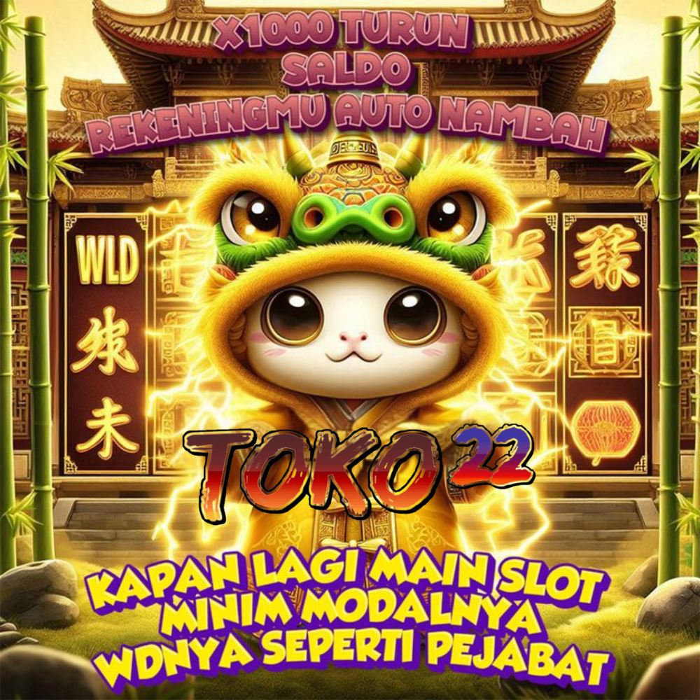 TOKO22 : Slot anti kalah, Rekening gendut.